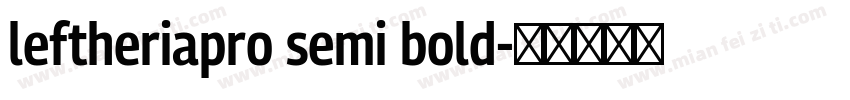leftheriapro semi bold字体转换